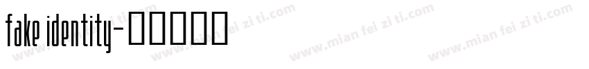 fake identity字体转换